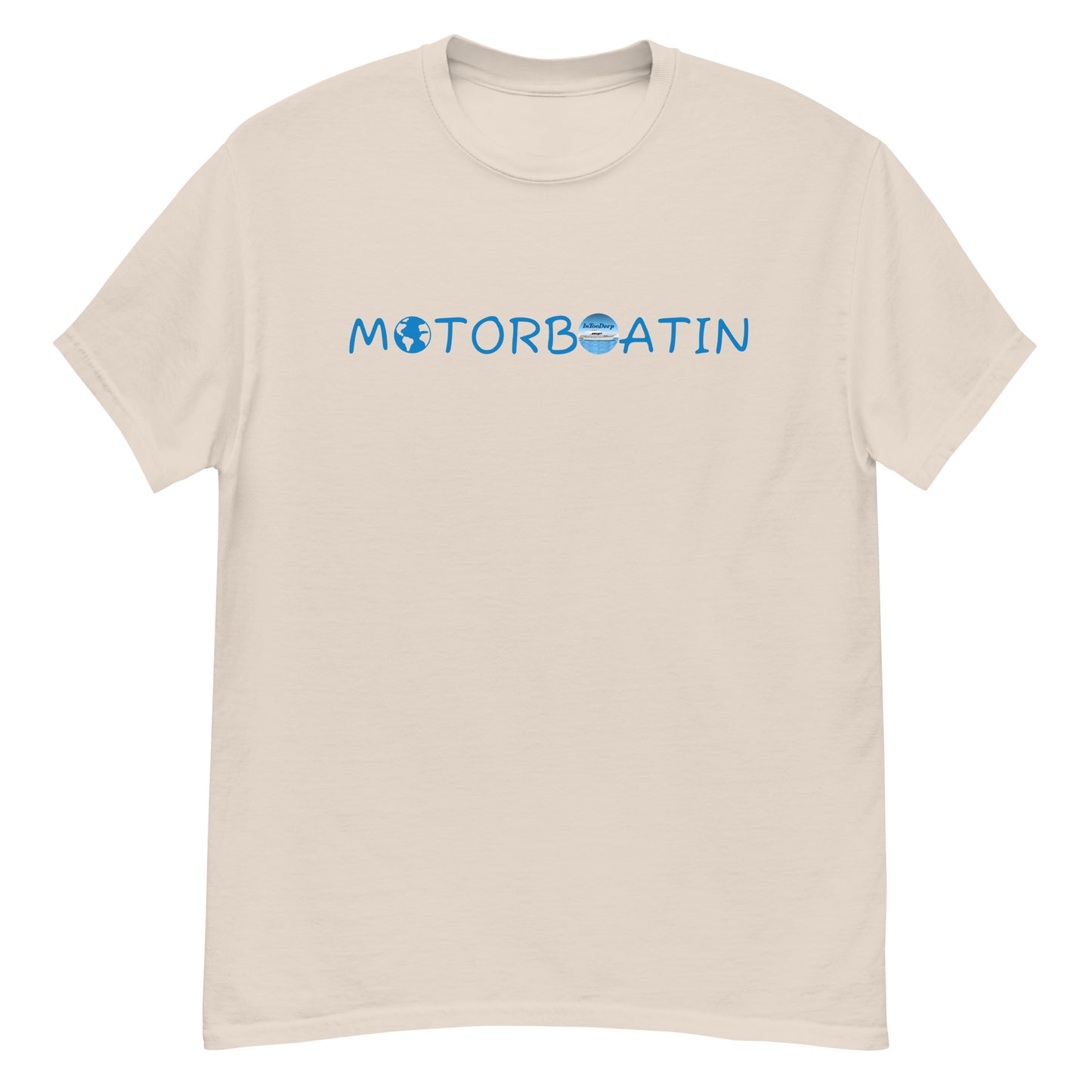 InTooDeep MotorBoatin T-Shirt