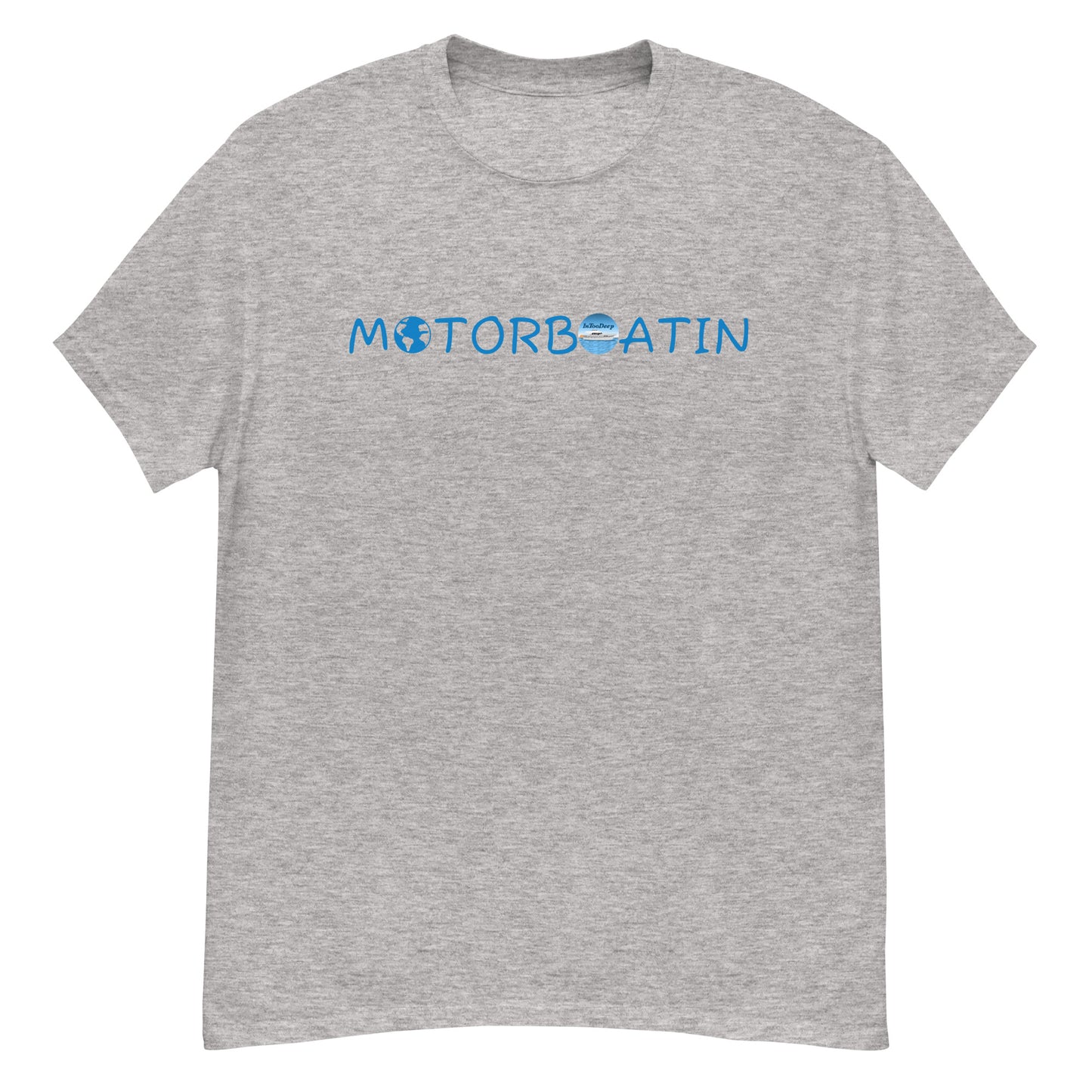 InTooDeep MotorBoatin T-Shirt